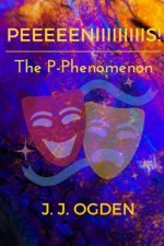 Peeeeeniiiiiiiiis!!!: The P-Phenomenon