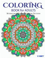 Coloring Books For Adults 5: Coloring Books for Grownups: Stress Relieving Patterns