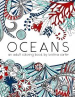 Oceans: An adult coloring book by Kristina Carter