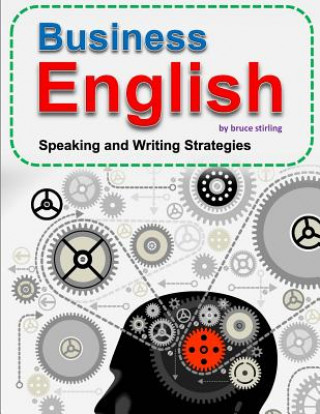 Business English: Speaking and Writing Strategies for Success