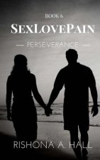 SexLovePain: Perseverance