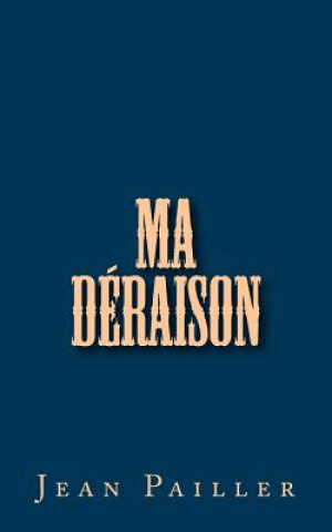 Ma Déraison