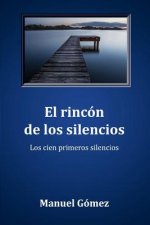 El rincón de los silencios: Los cien primeros silencios