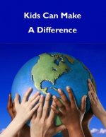 Kids Can Make A Difference