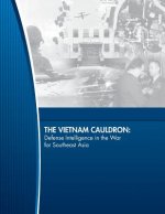 The Vietnam Cauldron: Defense Intelligence in the War for Southeast Asia