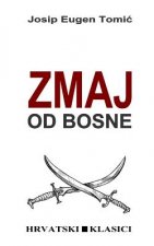 Zmaj Od Bosne: Povijesni Roman