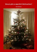 Warum gibt es eigentlich Weihnachten?