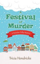 A Festival of Murder: A Nicholas Trilby Mystery