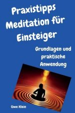 Praxistipps Meditation Für Einsteiger: Grundlagen Und Praktische Anwendung