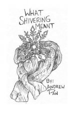 What Shivering Meant: A Short Story