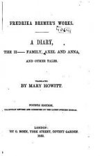 A Diary, the H-Family, Axel and Anna and Other Tales
