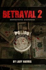 Betrayal 2: Detective Exposed