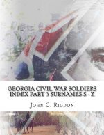 Georgia Civil War Soldiers Index - Part 3 - Surnames S - Z