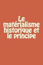 Le matérialisme historique et le principe du phénom?ne social