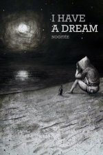 I Have a Dream