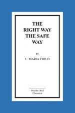 The Right Way the Safe Way