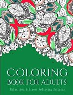 Coloring Books For Adults 16: Coloring Books for Adults: Stress Relieving Patterns