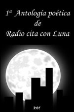 1a Antología Poética de Radio Cita Con Luna
