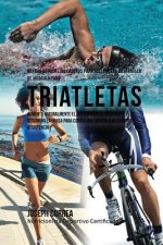 Barras de Proteina Caseras para Acelerar el Desarrollo de Musculo para Triatletas: Aumente naturalmente el crecimiento de musculo y disminuya la grasa