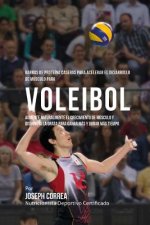 Barras de Proteina Caseras para Acelerar el Desarrollo de Musculo para Voleibol: Aumente naturalmente el crecimiento de musculo y disminuya la grasa p