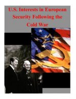 U.S. Interests in European Security Following the Cold War