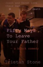 Fifty Ways To Leave Your Father: A black comedy