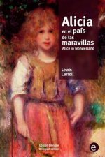 Alicia en el país de las maravillas/Alice in wonderland: edición bilingüe/bilingual edition