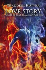 Love Story: Flames of Love, Flames of Passions