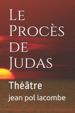 Le Proc?s de Judas: Théâtre