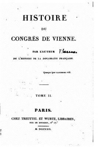 Histoire du Congr?s de Vienne - Tome II