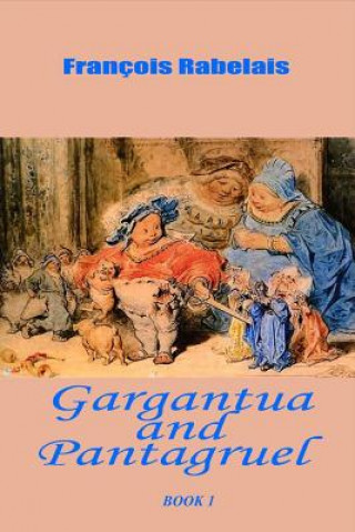 Gargantua and Pantagruel Book 1