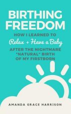 Birthing Freedom