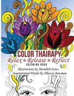 Color Thairapy: Relax*Release*Reflect
