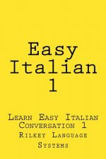 Easy Italian 1: Learn Easy Italian Conversation 1