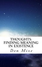Thoughts: Finding Meaning in Existence