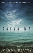 Salva Me: The Untold Story of Mermaids