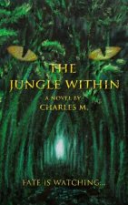 The Jungle Within