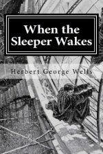 When the Sleeper Wakes