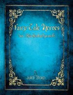 Fairy Tale Heroes: Das Märchenbuchprojekt