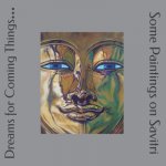Dreams for Coming Things...: Some Paintings on Savitri