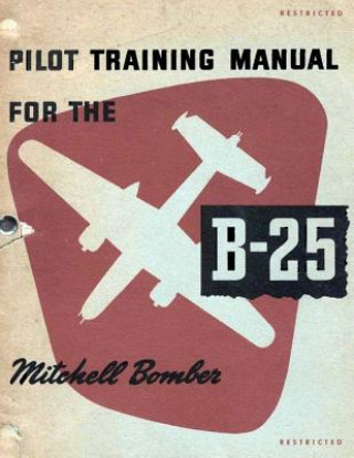 Pilot Training Manual for the Mitchell Bomber B-25