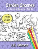 Garden Gnomes: A Coloring Book for Adults