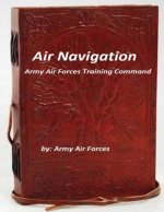 Air Navigation: Army Air Forces Training Command