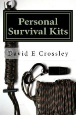 Personal Survival Kits: and how to use them effectively