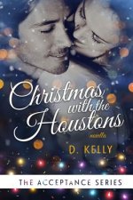 Christmas with the Houstons: The Acceptance Series