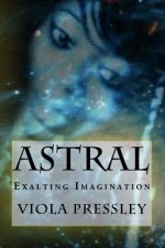 Astral: Exalting Imagination