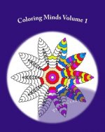 Coloring Minds: 60 Mandala Images to Relax the Mind Vol 1