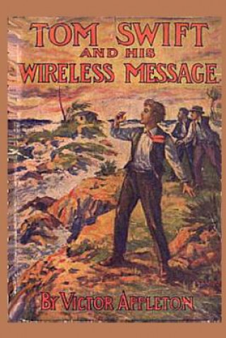 6 Tom Swift and his Wireless Message