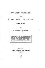 English Rambles, and Other Fugitive Pieces, in Prose and Verse