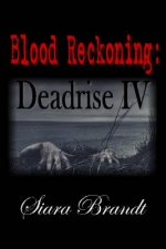 Blood Reckoning: Deadrise IV